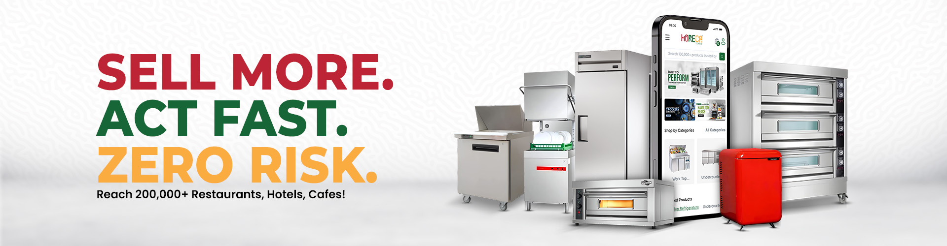 Banner showing Sell More, Act Fast, Zero Risk message with commercial kitchen equipment including refrigerators, dishwashers, ovens, and mobile app.